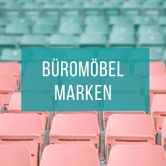 Büromoebel Marken und Hersteller