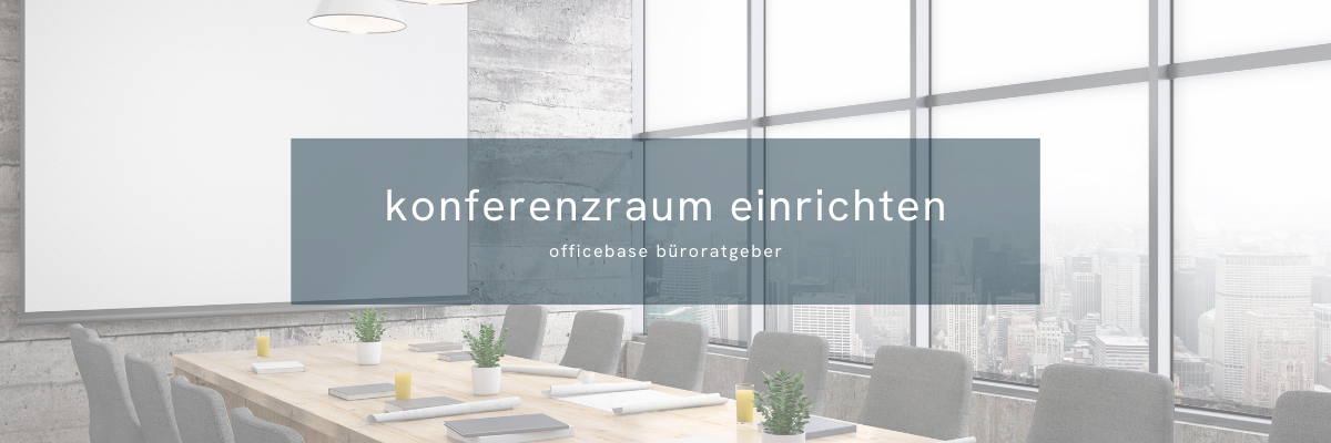 Konferenzraum einrichten – Leitlinien für die Planung