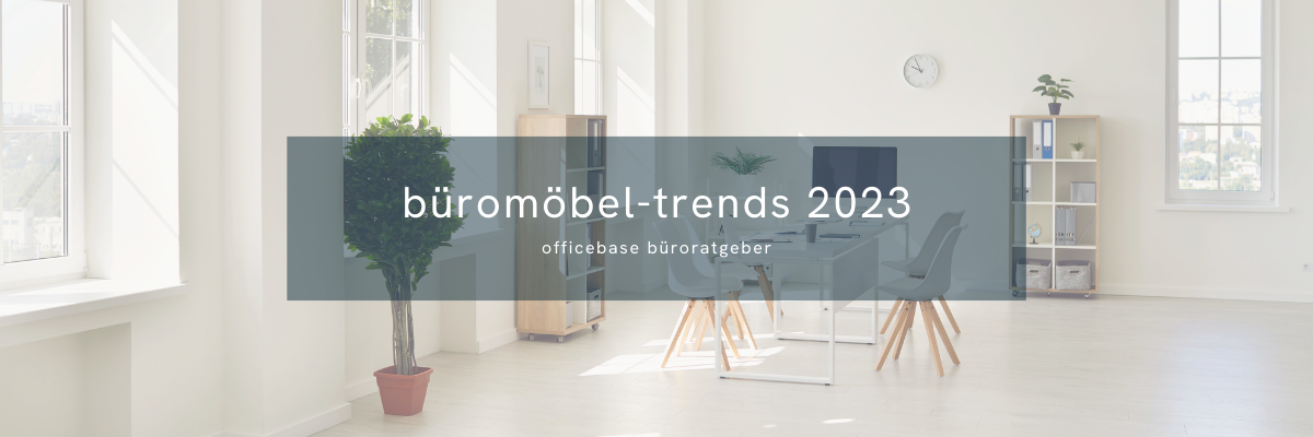Büromöbel Trends 2023