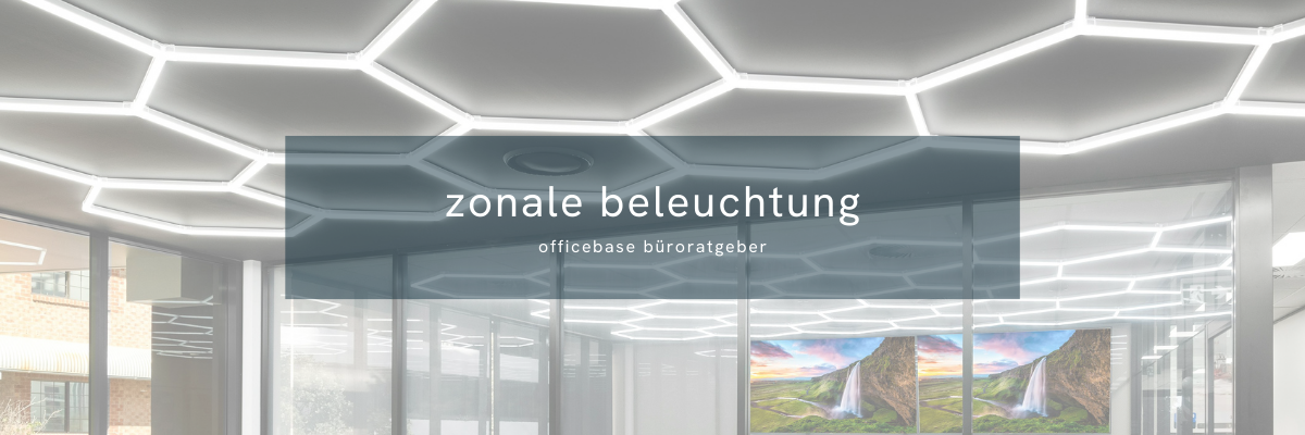 Lichtplanung im Büro: Zonale Bürobeleuchtung