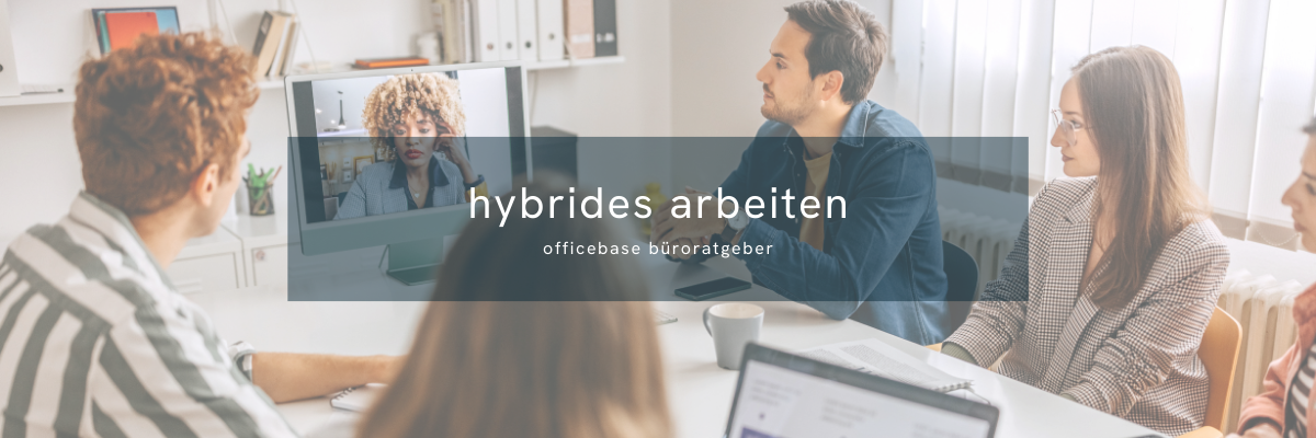 Hybrides Arbeiten