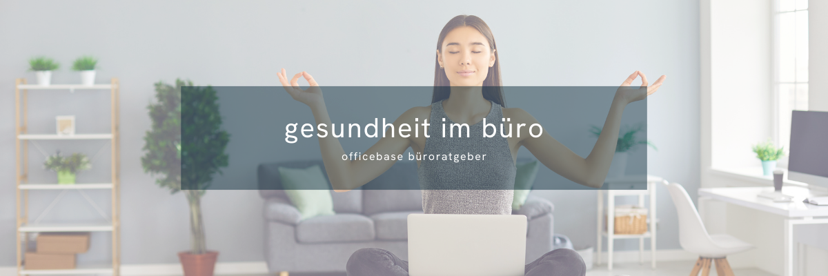 Gesundheit am Arbeitsplatz: Büroarbeit und Bewegung