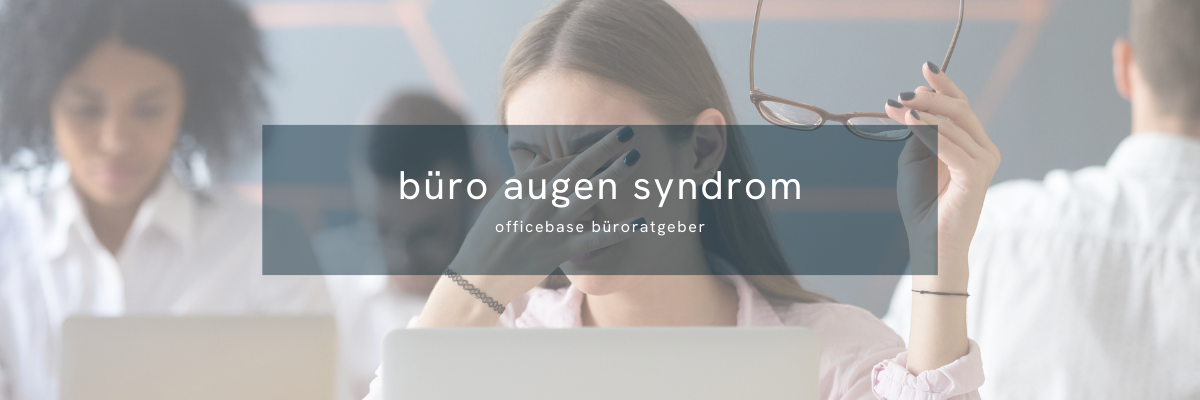 Büro Augen Syndrom