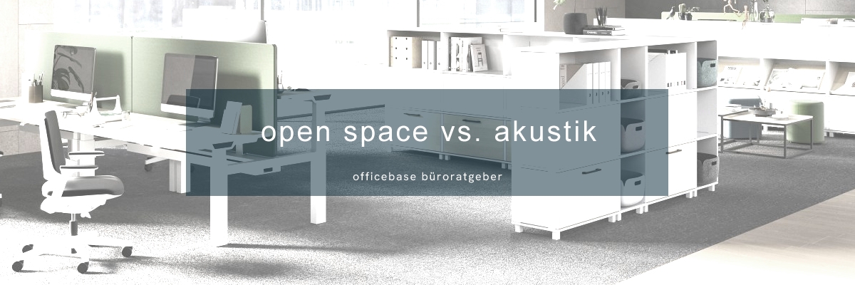 Open Space vs. Akustik: Chancen und Herausforderungen moderner Büros