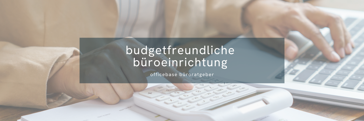 Budgetfreundliche Büroeinrichtung: Tipps und Tricks