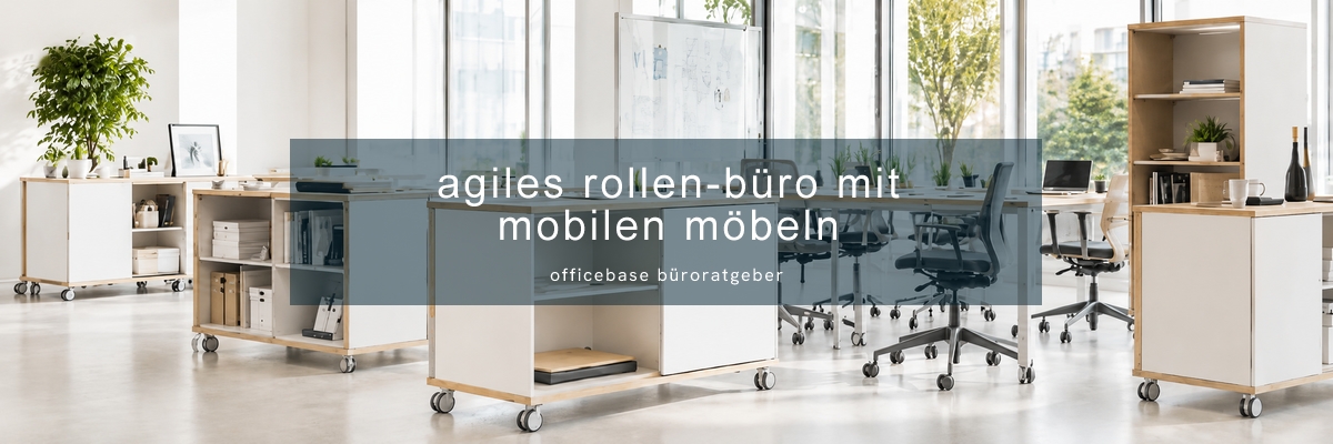Arbeitsräume in 10 Minuten designen: Agiles Rollen-Büro mit mobilen Möbeln