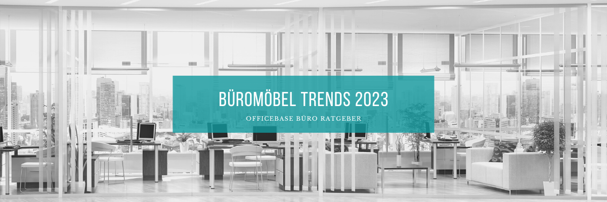 Büromöbel Trends 2023