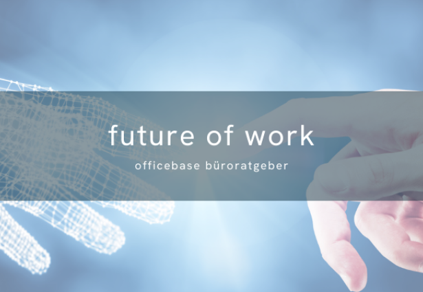 Future Of Work – Zukunft der Arbeit gestalten