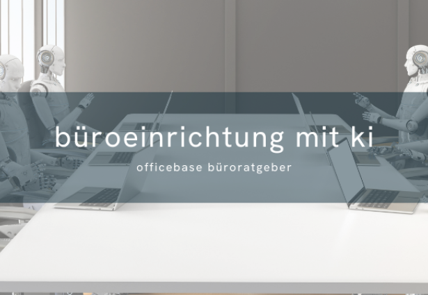 Büroeinrichtung mit Künstlicher Intelligenz