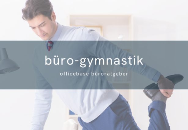 Bürogymnastik: 10 Übungen im Büro