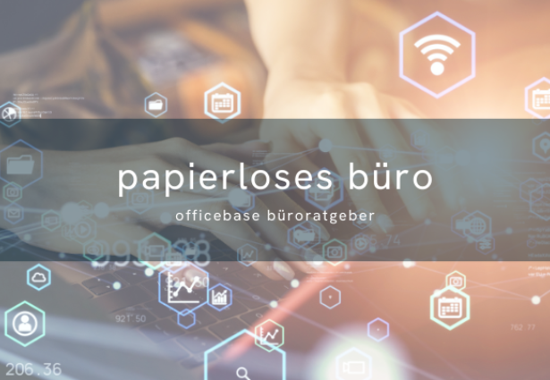 Papierloses Büro: Tipps zur Digitalisierung