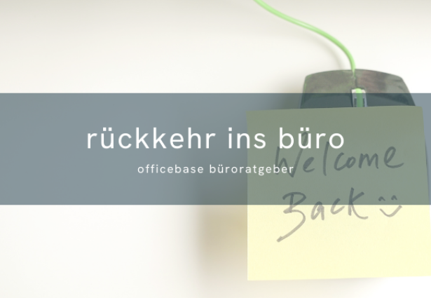 Back To Office – erfolgreiche Rückkehr ins Büro