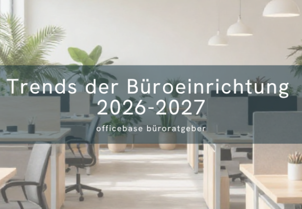 Büroeinrichtung 2026-2027: Vom Arbeitsplatz zum Innovationsraum